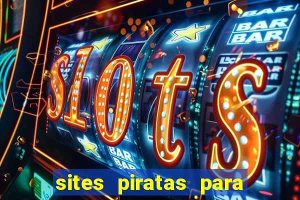 sites piratas para ver jogos